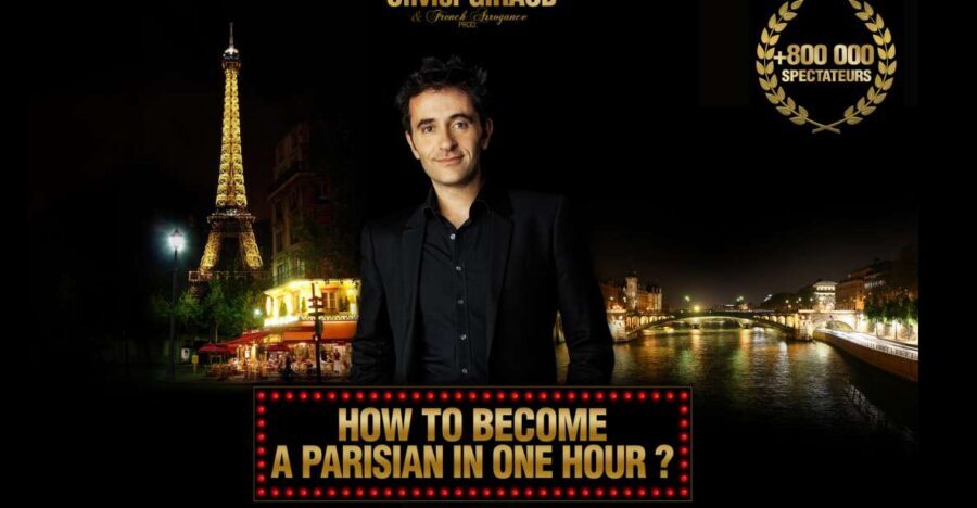 Paris: Comedy Show in English - How to Become a Parisian - A Comedy Show That Teaches How Paris Works (Not Just What to Laugh At)